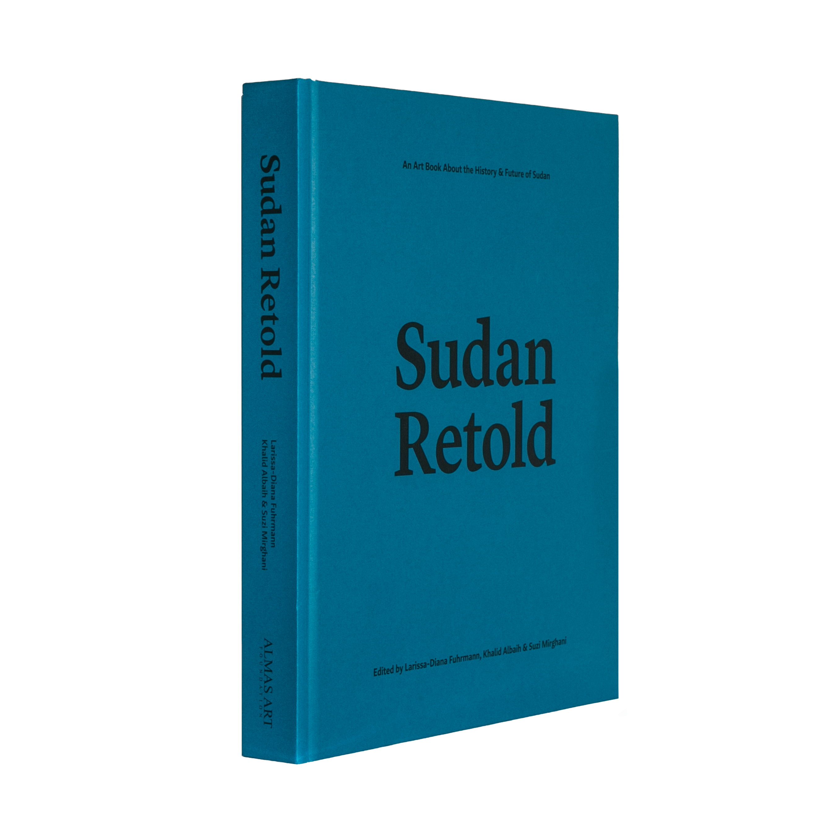 Sudan Retold - Larissa Diana Fuhrmann, Khalid Albiah & Suzi Mirghani